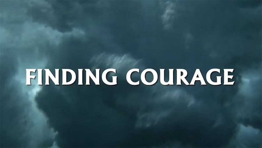“Finding Courage”, Free Pre-Screening
