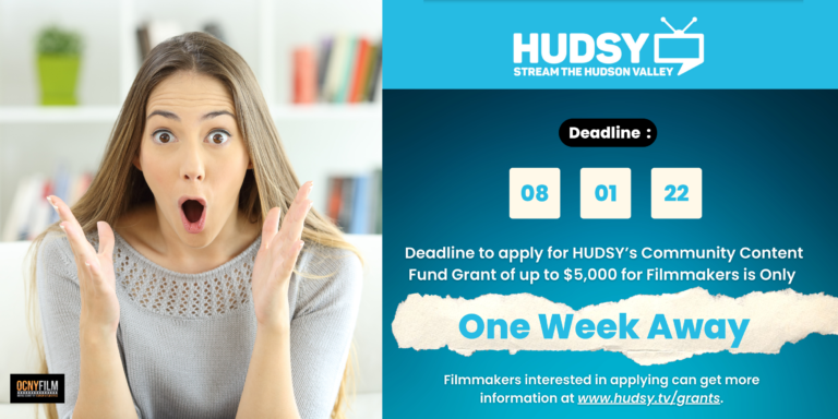 Deadline to apply for HUDSY’s Film Grant is Only a Week Away!