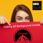 Attention Background Artists!  HBG Casting and Paramount Pictures is Looking For You!